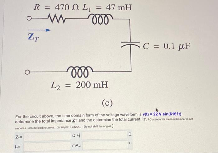 Solved (C) For the circuit above, the time domain form of | Chegg.com