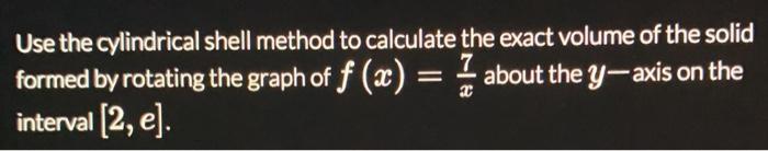 Solved Use the cylindrical shell method to calculate the | Chegg.com