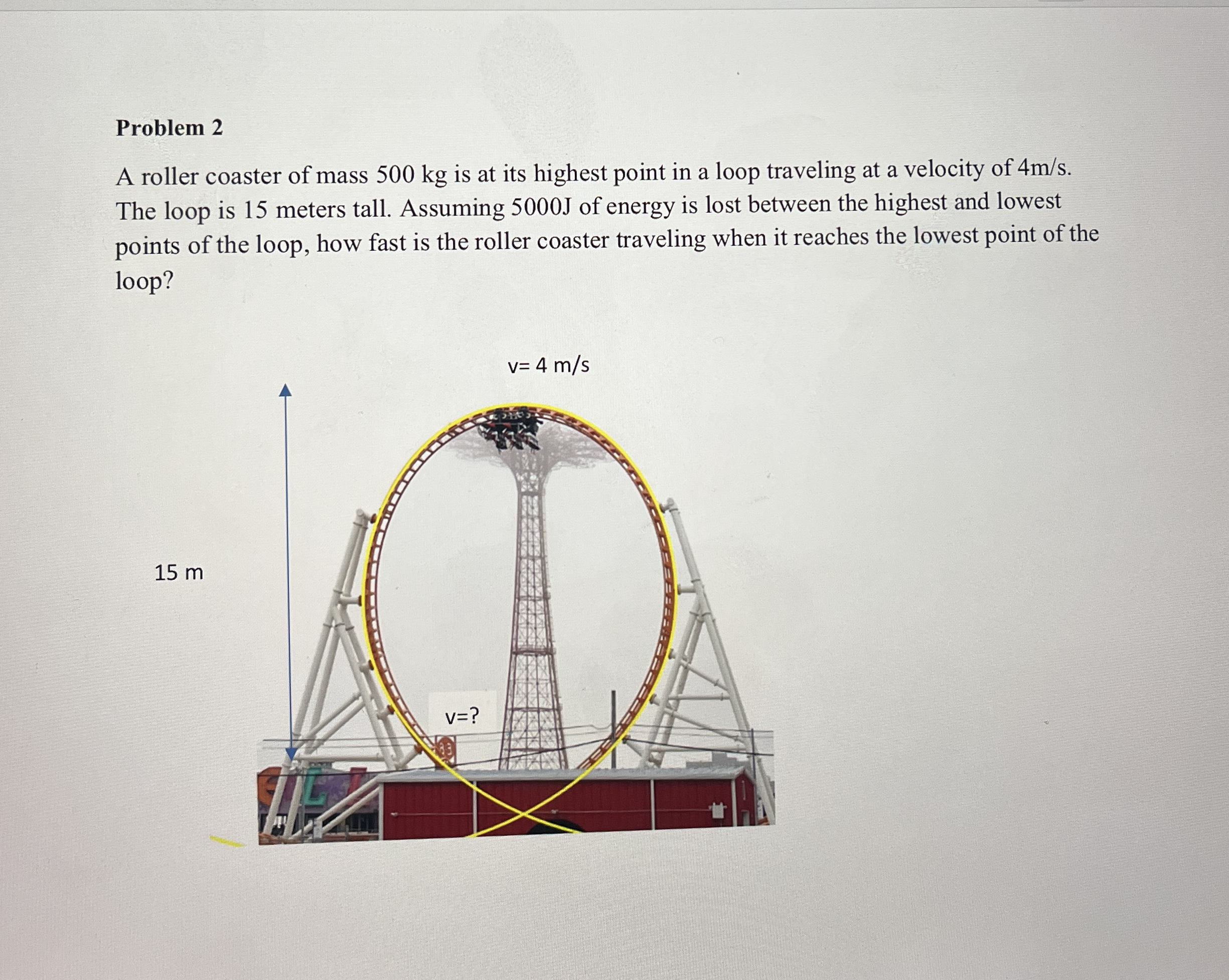 Solved Problem 2A roller coaster of mass 500 ﻿kg is at its | Chegg.com