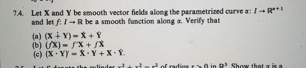Solved 7.4. Let X and Y be smooth vector fields along the | Chegg.com