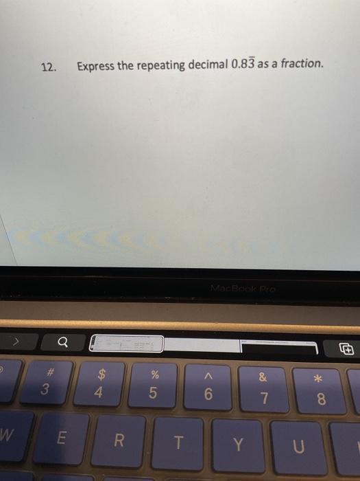 Solved 12. Express the repeating decimal 0.83 as a fraction. | Chegg.com