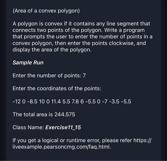 (Area of a convex polygon)
A polygon is convex if it contains any line segment that connects two points of the polygon. Write