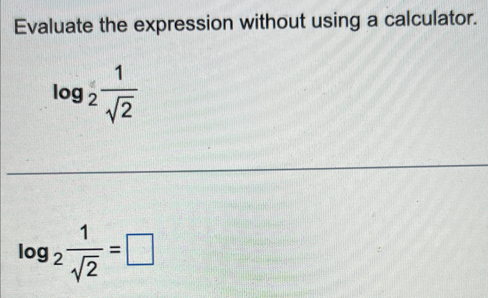 Solved Evaluate the expression without using a | Chegg.com