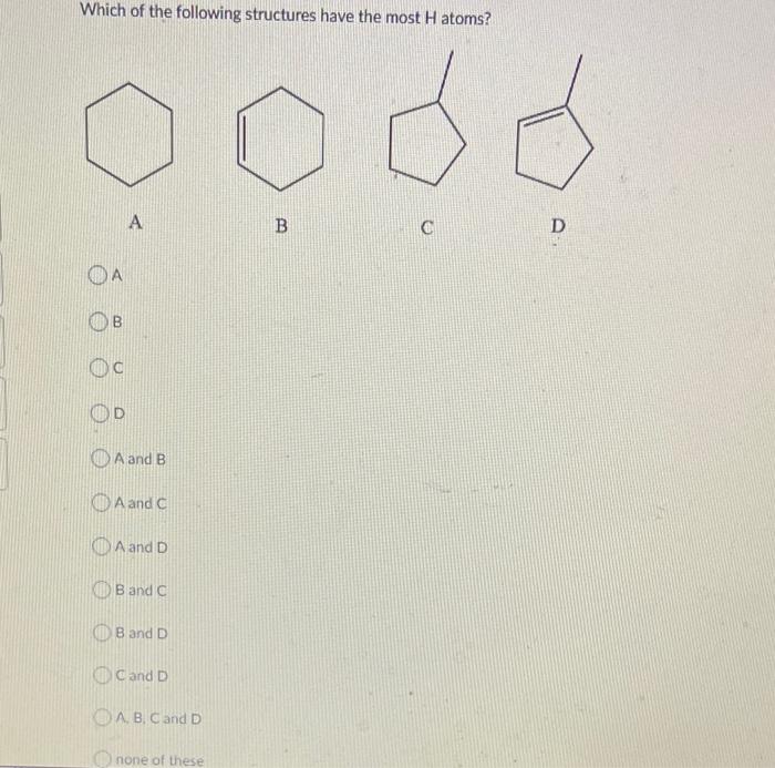 Solved Which Of The Following Structures Have The Most H | Chegg.com