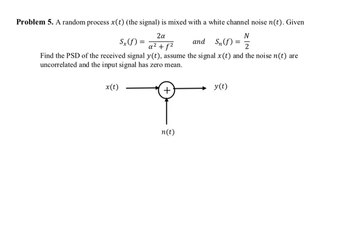 Solved Problem 5 A Random Process X The Signal Is M Chegg Com