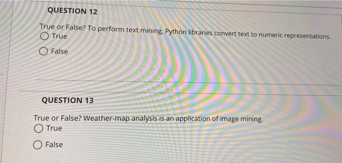 Solved True or False? To perform text mining, Python | Chegg.com