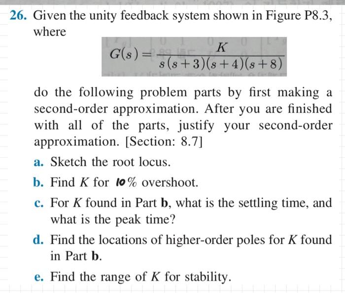 Solved Given the unity feedback system shown in figure p8.3, | Chegg.com