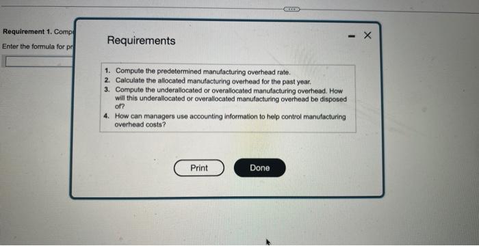 Requirements
1. Compute the predetermined manufacturing overhead rate.
2. Calculate the allocated manufacturing overhead for