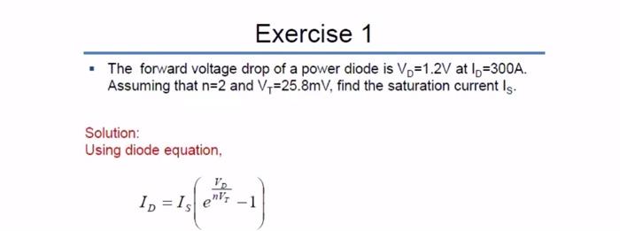Solved Exercise 1 The forward voltage drop of a power diode | Chegg.com