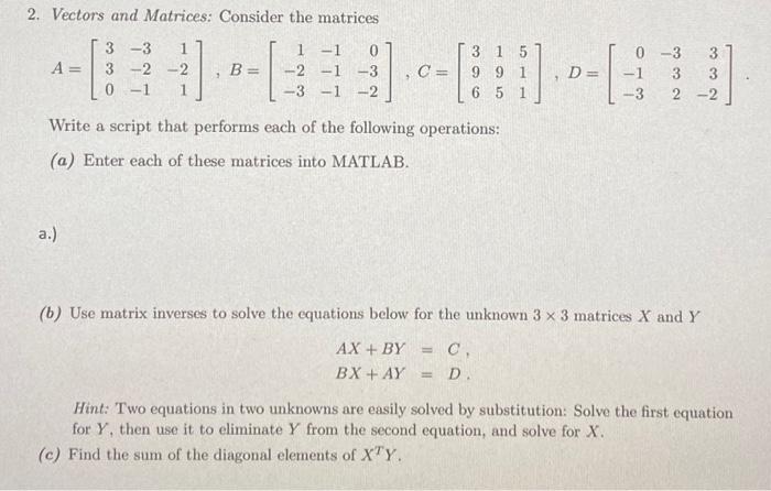 Solved 2. Vectors and Matrices: Consider the matrices | Chegg.com