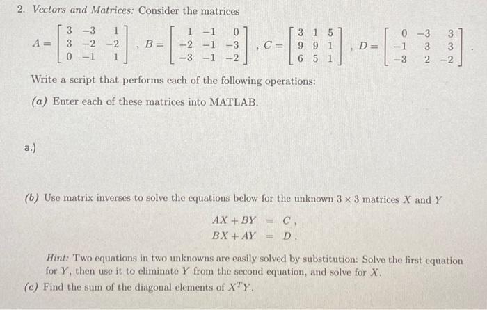 Solved 2. Vectors And Matrices: Consider The Matrices | Chegg.com