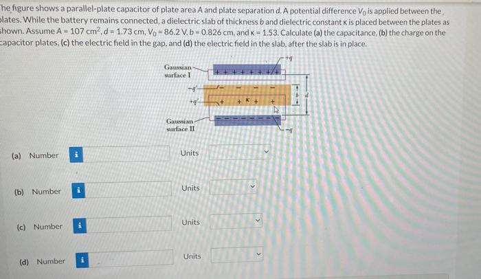 The figure shows a parallel-plate capacitor of plate area A and plate separation d. A potential difference Vo is applied betw