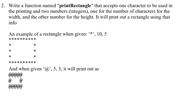 Solved 2. Write a function named "printRectangle" that | Chegg.com