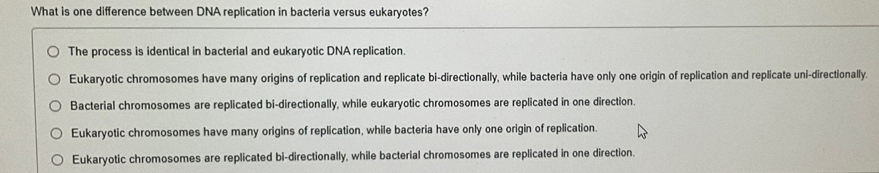 Solved What is one difference between DNA replication in | Chegg.com