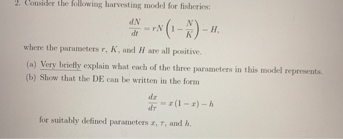 Solved 2. Consider the following harvesting model for | Chegg.com