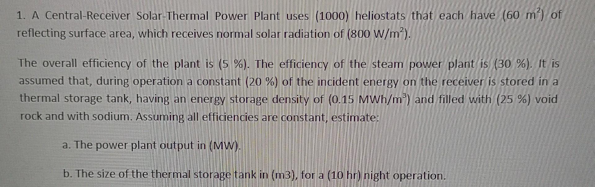 Solved 1. A Central-Receiver Solar-Thermal Power Plant Uses | Chegg.com