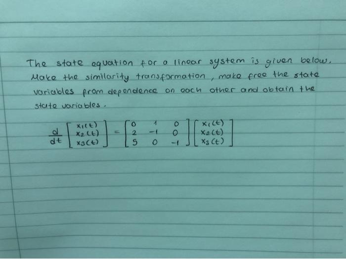 Solved The state aquation for a linear system is given | Chegg.com