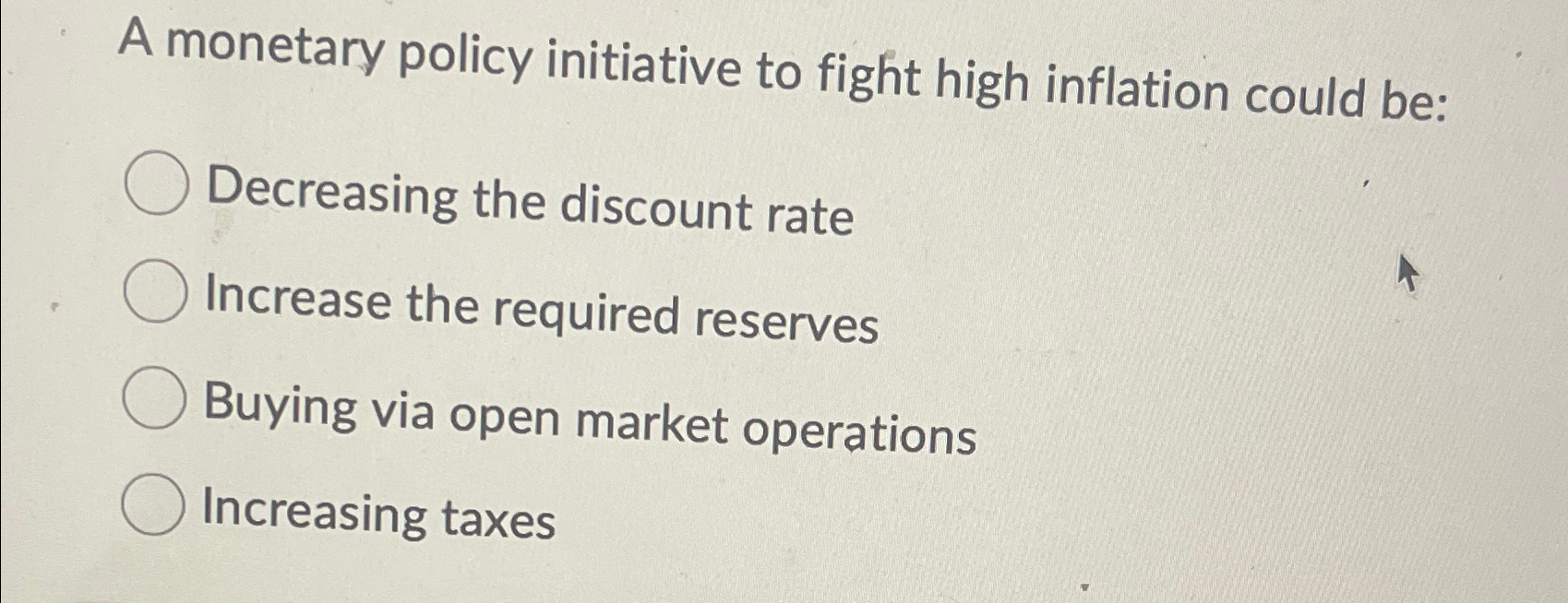 Solved A monetary policy initiative to fight high inflation | Chegg.com