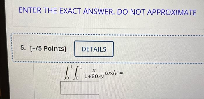 Solved ENTER THE EXACT ANSWER. DO NOT APPROXIMATE 5. [−/5 | Chegg.com