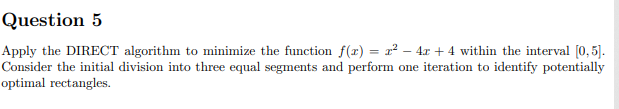 Question 5Apply the DIRECT algorithm to minimize the | Chegg.com
