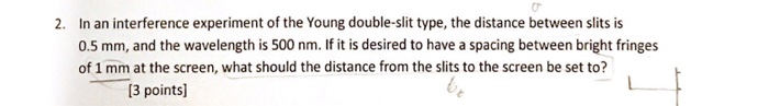 Solved 2. In an interference experiment of the Young | Chegg.com