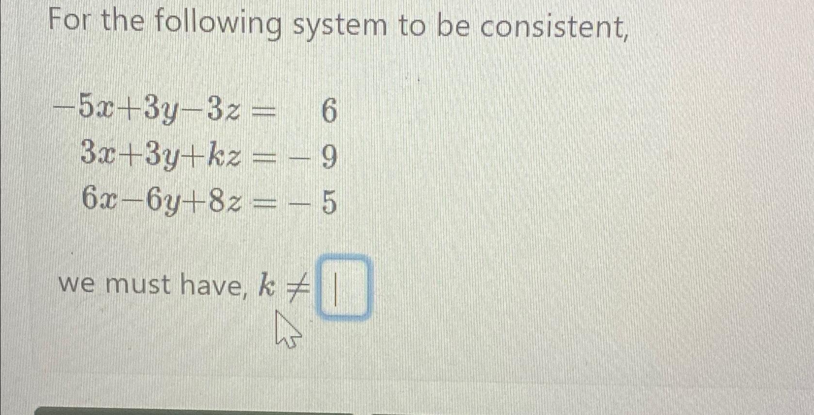 Solved For The Following System To Be 