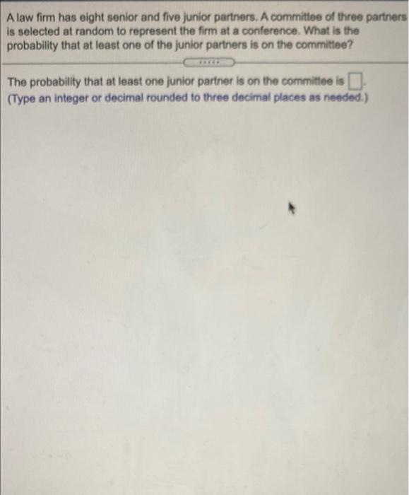 Solved A Law Firm Has Eight Senior And Five Junior Partners. | Chegg.com