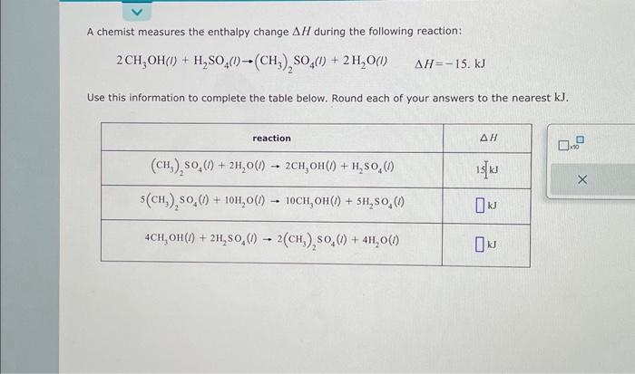 Solved A chemist measures the enthalpy change ΔH during the | Chegg.com
