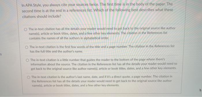 Solved In Apa Style You Always Cite Your Sources Twice The Chegg Com