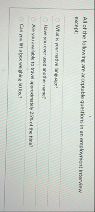 Solved All of the following are acceptable questions in an | Chegg.com