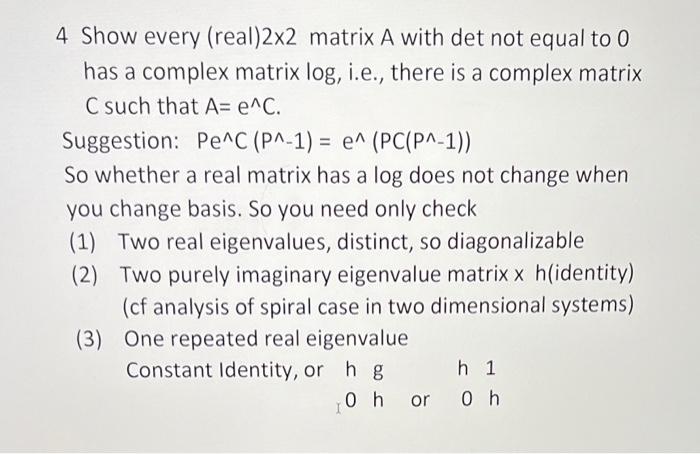 Solved 4 Show every (real) 2×2 matrix A with det not equal | Chegg.com
