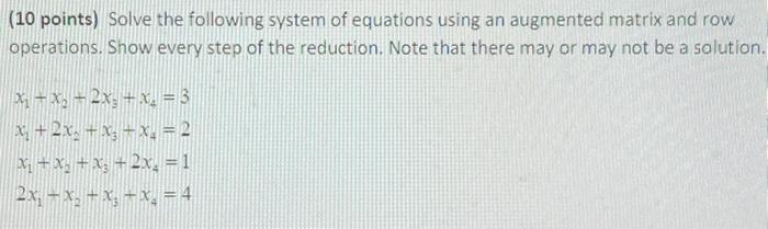 Solved (10 points) Solve the following system of equations | Chegg.com