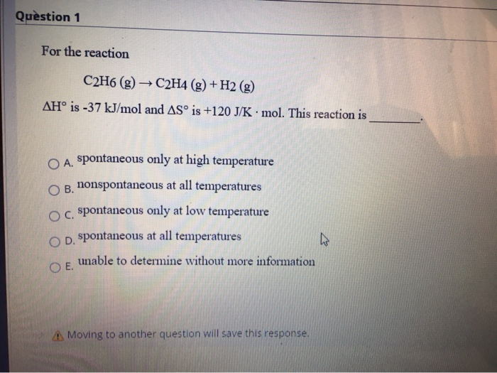 Solved Question 1 For the reaction C2H6 g C2H4 g H2