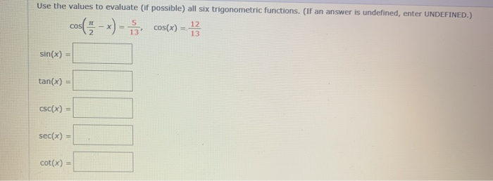 solved-use-the-values-to-evaluate-if-possible-all-six-chegg