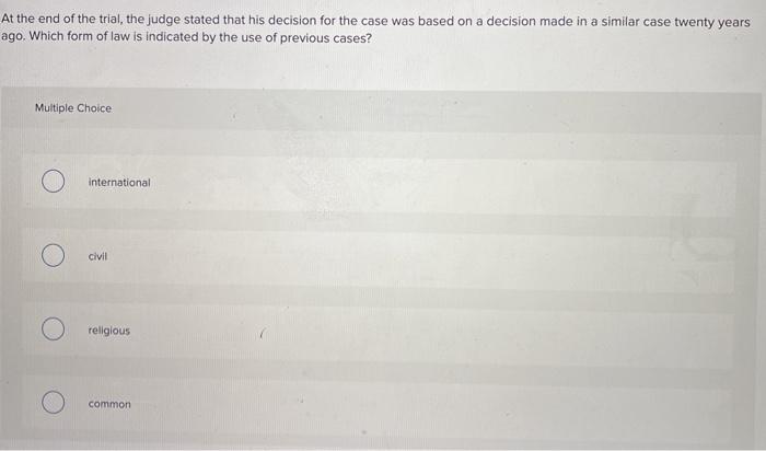 Solved At The End Of The Trial, The Judge Stated That His | Chegg.com