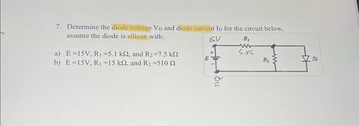 Solved 7. Determine the diode voltage VD and diode current | Chegg.com