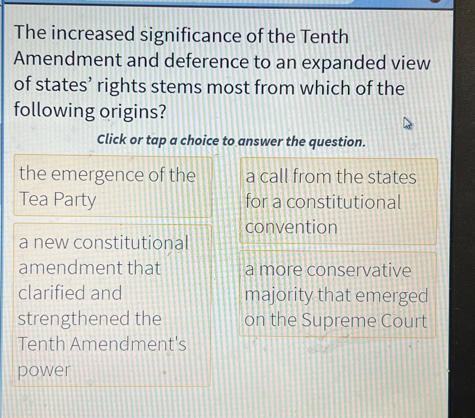 Solved The increased significance of the Tenth Amendment and | Chegg.com