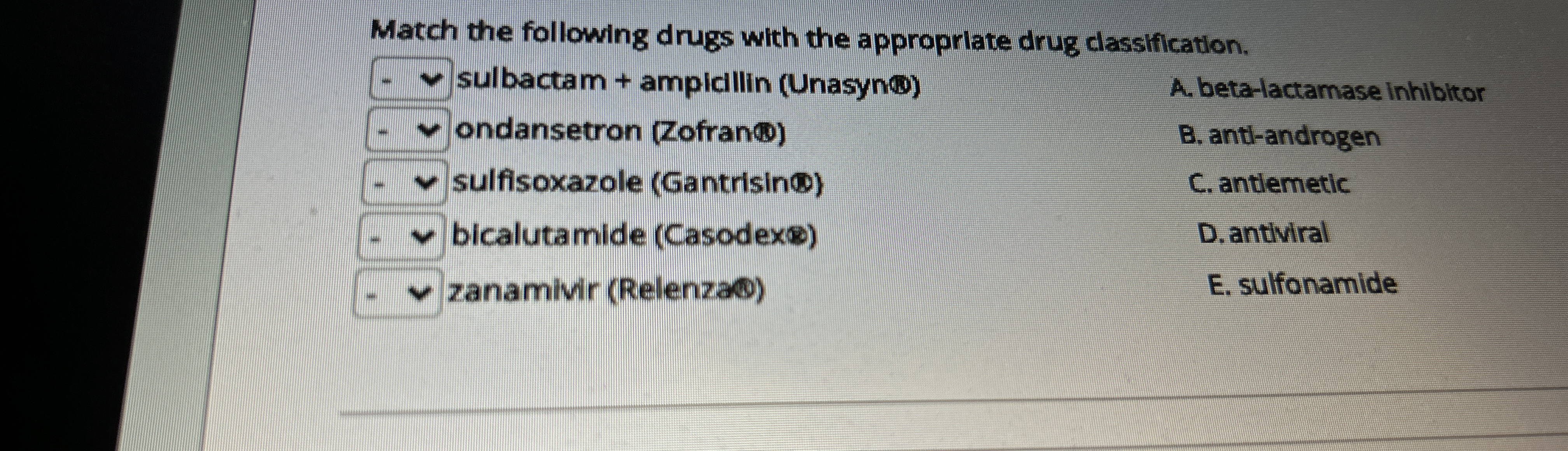 Solved Match the following drugs with the approprlate drug | Chegg.com