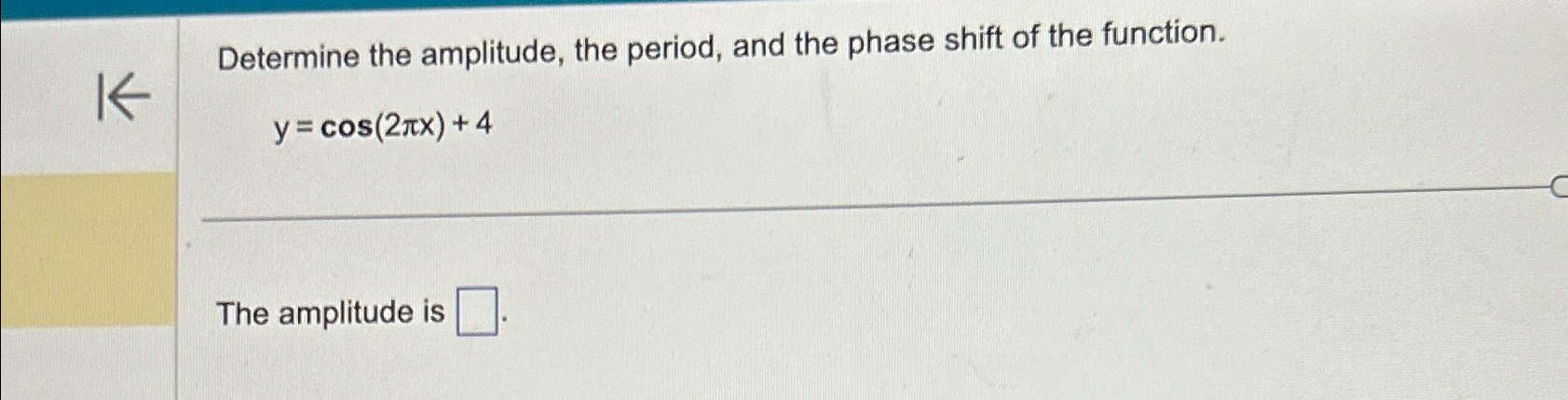 Solved Determine The Amplitude, The Period, And The Phase | Chegg.com