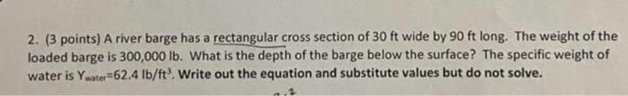 Solved 2. ( 3 Points) A River Barge Has A Rectangular Cross | Chegg.com