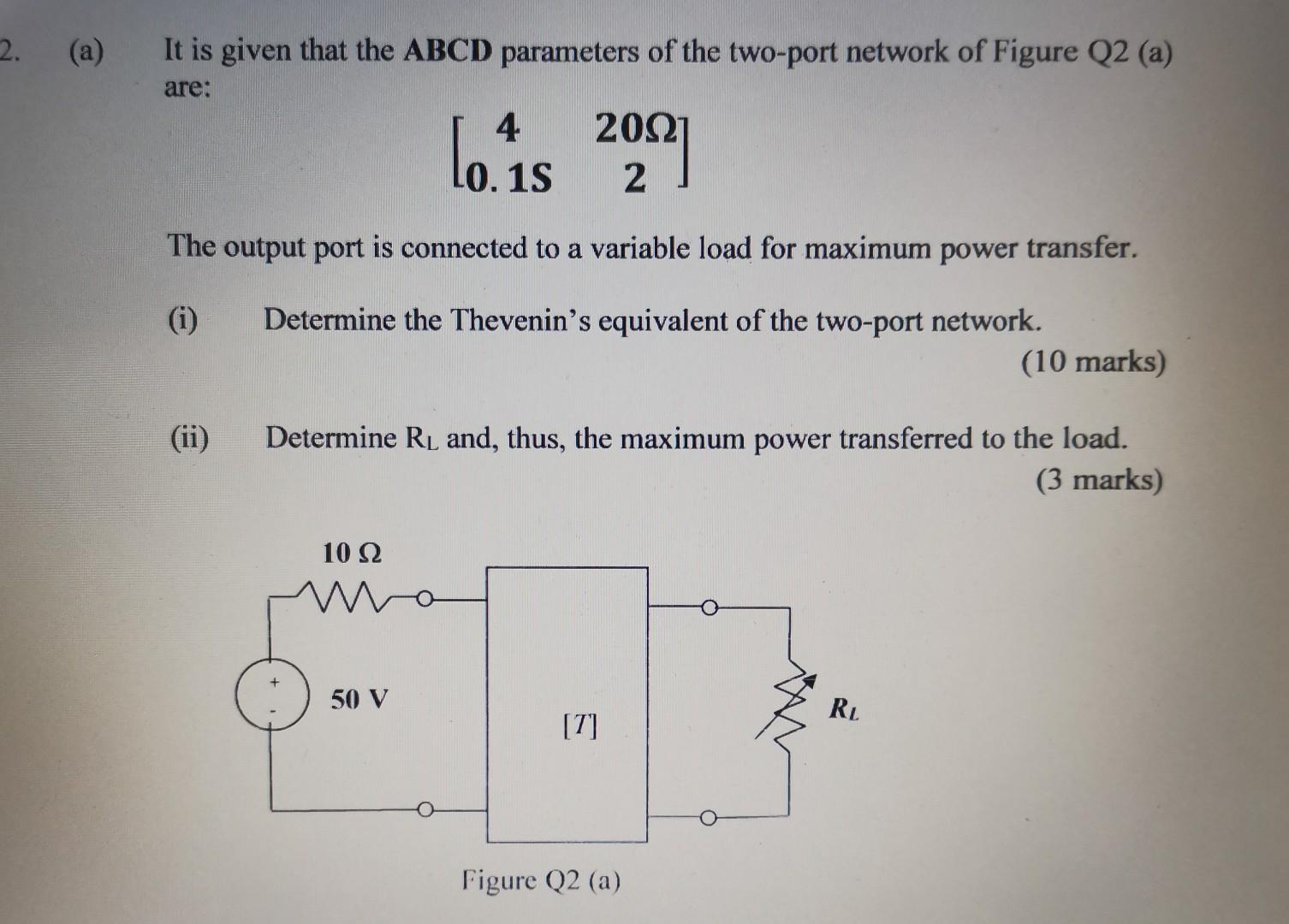 Solved 2. It is given that the ABCD parameters of the | Chegg.com