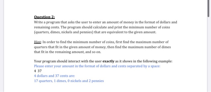 Solved Question 2: Write a program that asks the user to | Chegg.com
