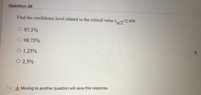Solved Question 28 Find the confidence level related to the | Chegg.com