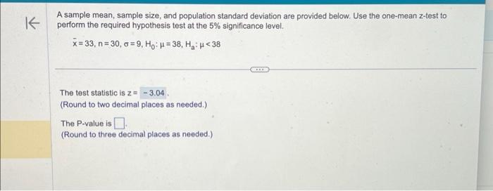 Solved A sample mean, sample size, and population standard | Chegg.com