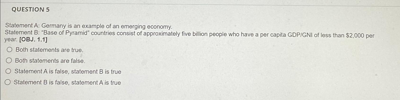 Solved QUESTION 5Statement A: Germany is an example of an | Chegg.com