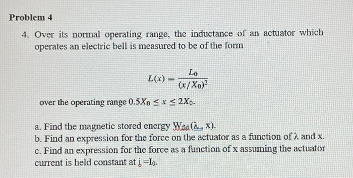 Solved 4. Over its normal operating range, the inductance of | Chegg.com