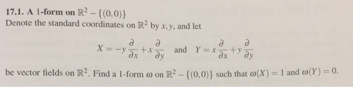 Solved 17.1. A l-form on R2 - {(0,0) Denote the standard | Chegg.com