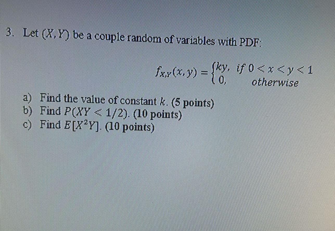 Solved 3 Let X Y Be A Couple Random Of Variables With Pdf