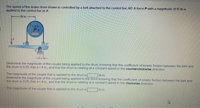 Solved The speed of the brake drum shown is controlled by a | Chegg.com