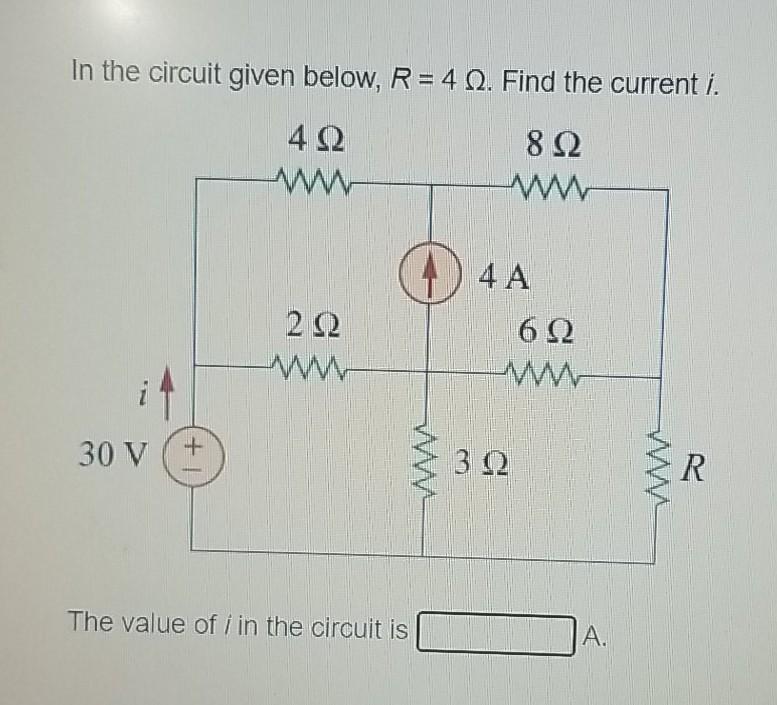 Solved In the circuit given below, R = 4 N. Find the current | Chegg.com